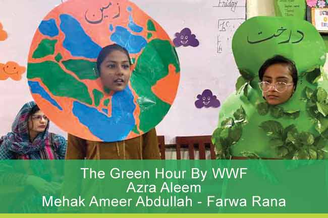 The Green Hour By WWF Azra Aleem Mehak Ameer Abdullah - Farwa Rana