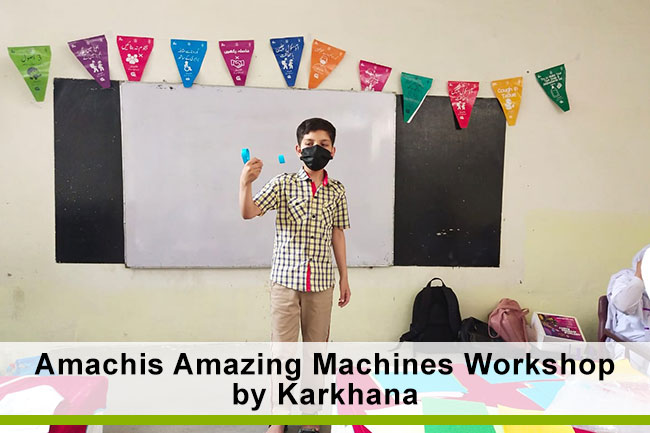 Amachis Amazing Machines Workshop by Karkhana