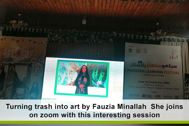 Turning trash into art by Fauzia Minallah  She joins on zoom with this interesting session